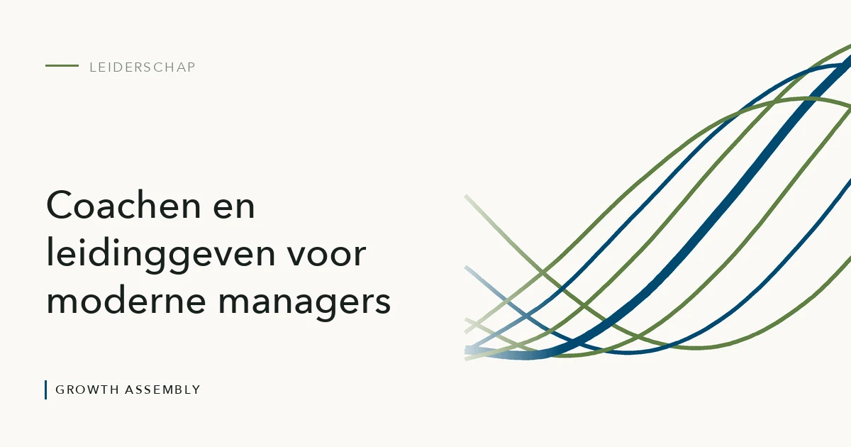 Coachen en leidinggeven voor moderne managers, artikel van Growth Assembly over leiderschap