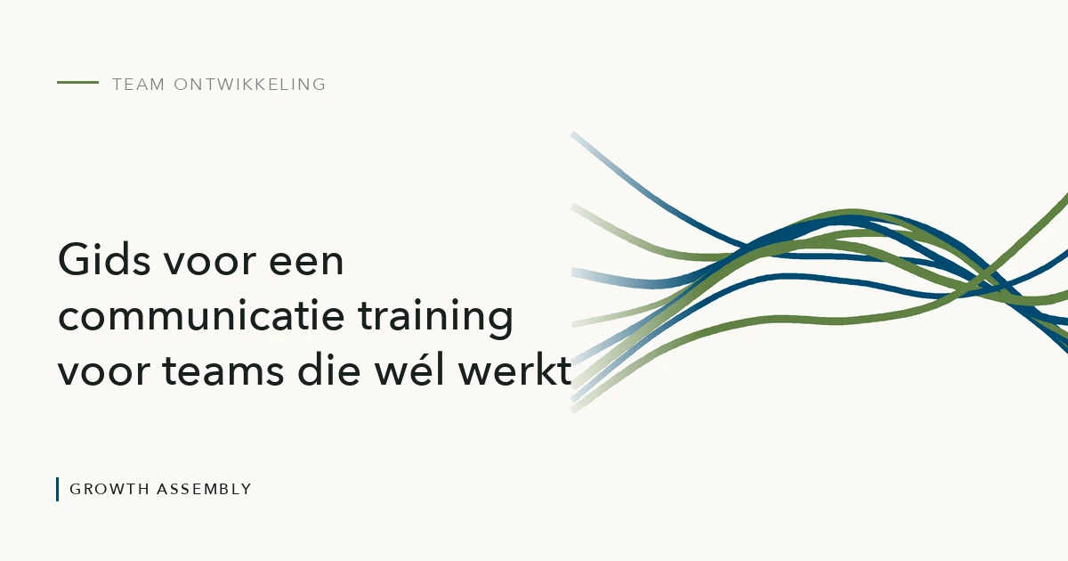 Communicatietraining voor teams: zo kies en organiseer je er een