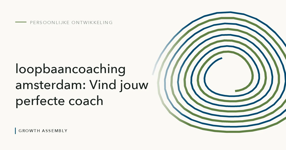 Loopbaancoaching in Amsterdam: hoe je de juiste coach en het juiste traject kiest